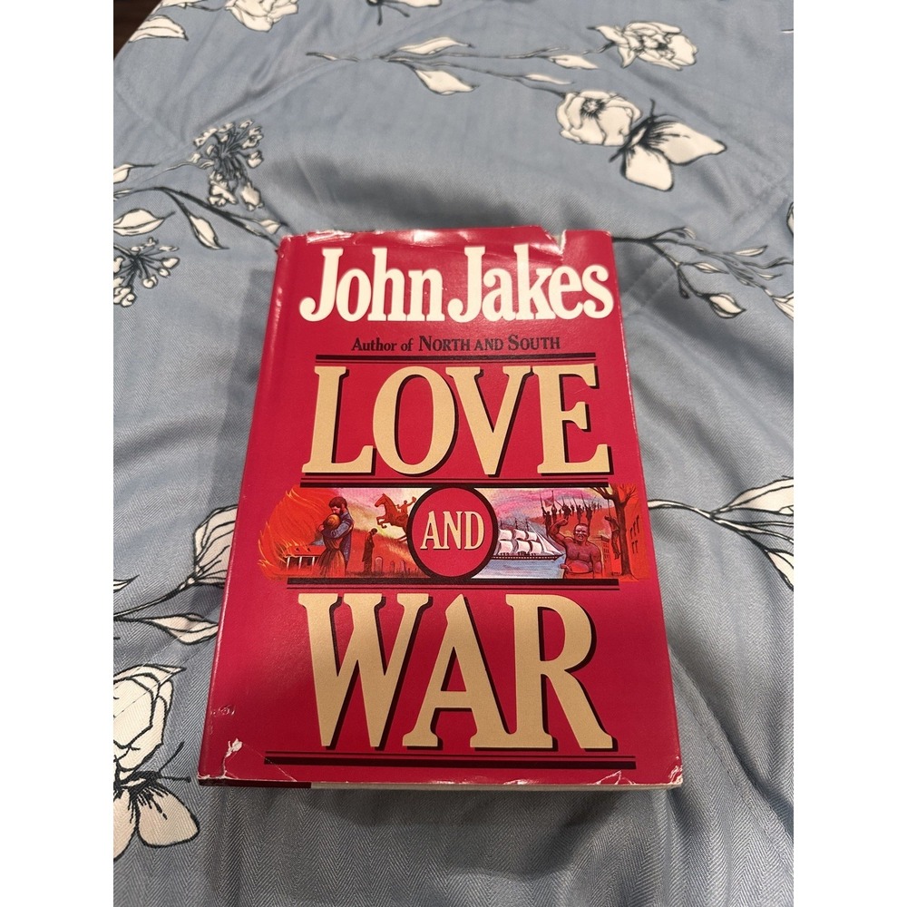 Vintage LOVE AND WAR Hardcover Book By John Jakes | 1984 Dust Jacket 1st Edition